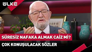 Süresiz Nafaka Almak Caiz Mi Çok Konuşulacak Sözler [upl. by Leumek503]