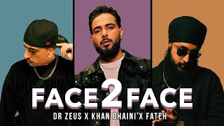 FACE 2 FACE Gal Dil Di Dr Zeus  Khan Bhaini  Fateh DOE  Official Video  Ricky MK  New 2023 [upl. by Ause]