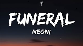 NEONI  FUNERAL Lyrics [upl. by Nunciata]