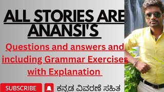 All Stories are Anansis Question and Answers With Grammar Exercises  ಕನ್ನಡ ವಿವರಣೆ ಸಹಿತ KSEEB [upl. by Ave]