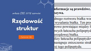 BIAŁKA  RZĘDOWOŚĆ STRUKTUR  Matura Chemia CKE 2018 Czerwiec  Zadanie 38 Podstawa 2015 [upl. by Ataeb]