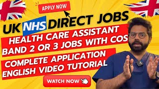 UK NHS Jobs Health Care Assistant Band 23 With Sponsorship English Video Tutorial Apply Yourself [upl. by On]