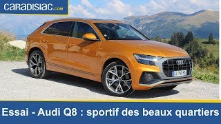 Essai  Audi Q8  sportif des beaux quartiers [upl. by Mimajneb]