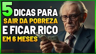 Qualquer POBRE que Fizer isso Fica RICO em 6 Meses  5 Dicas Para Ficar RICO [upl. by Philo]