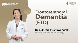 Frontotemporal Dementia FTD BumrungradHospital [upl. by Enitsirc]