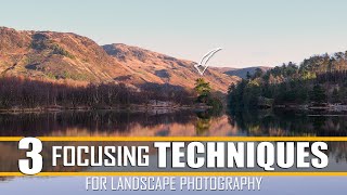 3 Focusing Techniques for Landscape Photography [upl. by Hterrag]