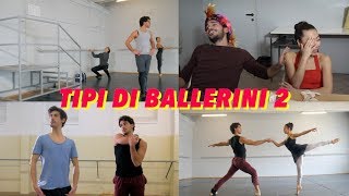 TIPI DI BALLERINI  EP2 [upl. by Penney]