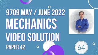 Video solution 9709 Mechanics MayJune 2022 Paper 42 [upl. by Solracnauj]