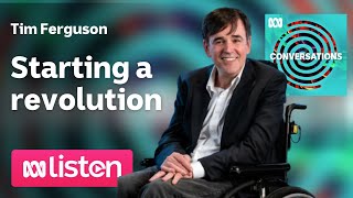 Tim Ferguson breaking barriers and taking names and the disability revolution  ABC Conversations [upl. by Baoj]