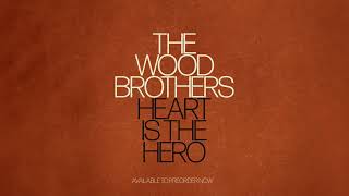 The Wood Brothers  Heart is the Hero  Trailer [upl. by Ahsaetal]