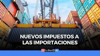 Nuevos impuestos a las importaciones [upl. by Marthe496]