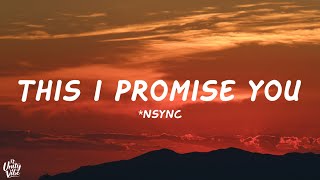 NSYNC  This I Promise You Lyrics [upl. by Hallvard]