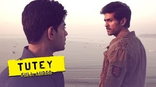 Tutey  Full Audio Song  Dishkiyaoon [upl. by Marsden]