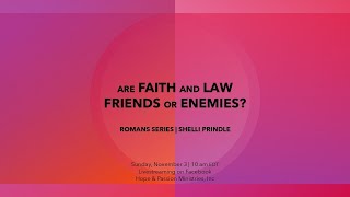 21  Romans 32731  Are Faith and Law Friends or Enemies  110324 [upl. by Bore]