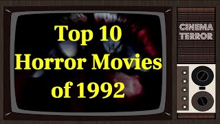 Top 10 Horror Movies of 1992 [upl. by Levan80]