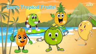 Tropical Fruits – Learn and Spell with Let’s Shine Kids [upl. by Groeg843]