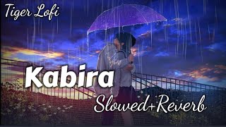 Kabira  Lyrics SlowedReverb [upl. by Ahsemot]