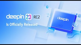 DEEPIN 23 RC2 Is Officially Released  ЧТО НОВОГО в DEEPIN 23 RC2 [upl. by Lelia]