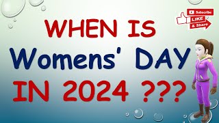 When is womens day 2024  When is womens day in 2024 Womens Day2024  Womens day date in India 2024 [upl. by Arrakat494]