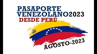 TRÁMITE PASAPORTE VENEZOLANO DESDE PERÚ AGOSTO 2023  Mi experiencia pasaportevenezolano2023 [upl. by Hinman]