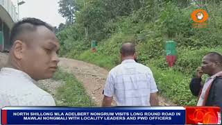 NORTH SHILLONG MLA ADELBERT NONGRUM VISITS LONG ROUND ROAD IN MAWLAI NONGMALI WITH LOCAL LEADERS AND [upl. by Yeniar60]