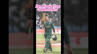 De Kock Top 5 best six🥰 shorts youtubeshorts cricket viralvideo ipl kock psl africa 2 [upl. by Abocaj928]