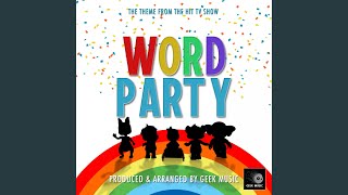 Word Party Main Theme From quotWord Partyquot [upl. by Siloa781]