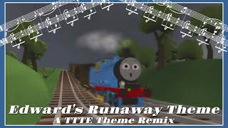 Edwards Runaway Theme  A TTTE Theme Remix [upl. by Naid]