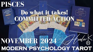 Pisces ♓ November 2024 – Do what it takes  Committed Action  Modern Psychology Tarot  Healer K [upl. by Yrac433]