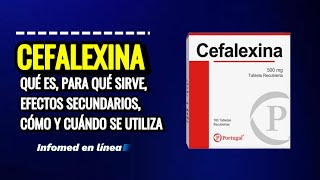 Qué es Cefalexina y Para qué Sirve Cuál es la dosis de Cefalexina y Cómo se Toma [upl. by Marmawke]