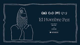 El Hombre Pez  Cortometraje [upl. by Aeslehs791]