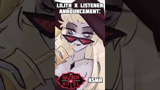 Lilith X Listener ASMR Announcement HazbinHotel AudioRoleplay ASMR [upl. by Elyod83]