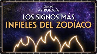 Estos son los SIGNOS del ZODIACO más INFIELES en el AMOR  Astrología y horóscopo [upl. by Aicenra]