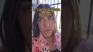 Is cannibalism kosher [upl. by Nylidnam]