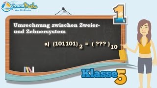 Zweiersystem und Zehnersystem Umrechnung  Klasse 5 ★ Übung 1 [upl. by Alegnad31]