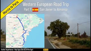 ♪ San Javier Murcia to Almansa Spain Part 1 of Western European Road Trip [upl. by Adolphe67]