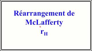 Spectrométrie de masse  Réarrangement de McLafferty rH  شرح بالدارجة [upl. by Eisak]