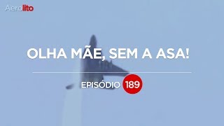 UM AVIÃO PODE VOAR SEM UMA ASA EP 189 [upl. by Roybn]