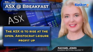 The ASX is to rise at the open Aristocrat Leisure profit up [upl. by Aidnic579]