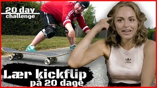 Kan Guld Dennis og Jasmin Lind lære at lave et kickflip på 20 dage I 20 day challenge [upl. by Johnson]