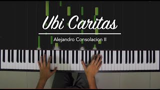 Ubi Caritas by Alejandro Consolacion II HQ Piano Cover [upl. by Chapel]