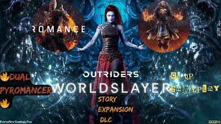 OUTRIDERS Worldslayer ExpansionDual Pyromancer Story Playthrough Pt2Co op wR3dRyd3r12524 [upl. by Fredericka]