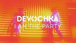 Devochka  I Am The Party [upl. by Ettesoj]