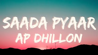 SAADA PYAAR Lyrics w english translation  AP DHILLON  MONEY MUSIC [upl. by Yelreveb495]