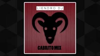 DJ Liendro  Cabrito Mix [upl. by Harbot]