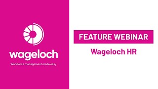 Wageloch Webinars  Managing Staff Information with Wageloch HR [upl. by Fotzsyzrk404]