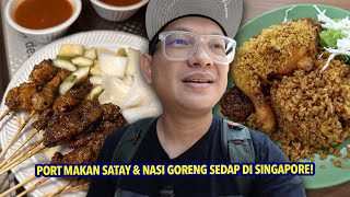 Akhirnya Jumpa Juga Port Makan Satay amp Nasi Goreng PADU Di Singapore [upl. by Clayborne]