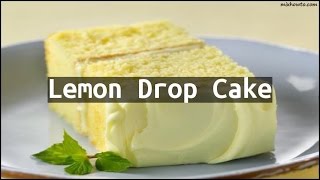 Recipe Lemon Drop Cake [upl. by Asirram]