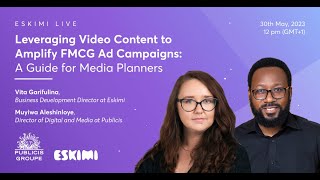 Eskimi Live  Leveraging Video Content to Amplify FMCG Ad Campaigns A Guide for Media Planners [upl. by Ayaladnot13]