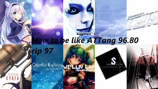 How to be like ATTang  9680 [upl. by Egief]